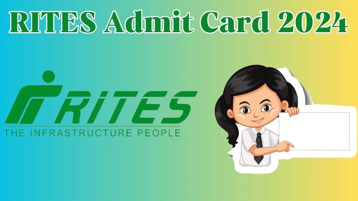 RITES Admit Card 2024 will be released Resident Engineer Check Exam Date, Hall Ticket rites.com - 24 April 2024