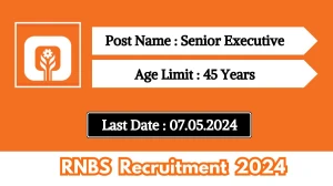 RNBS Recruitment 2024 New Opportunity Out, Check Vacancy, Post, Qualification and Application Procedure