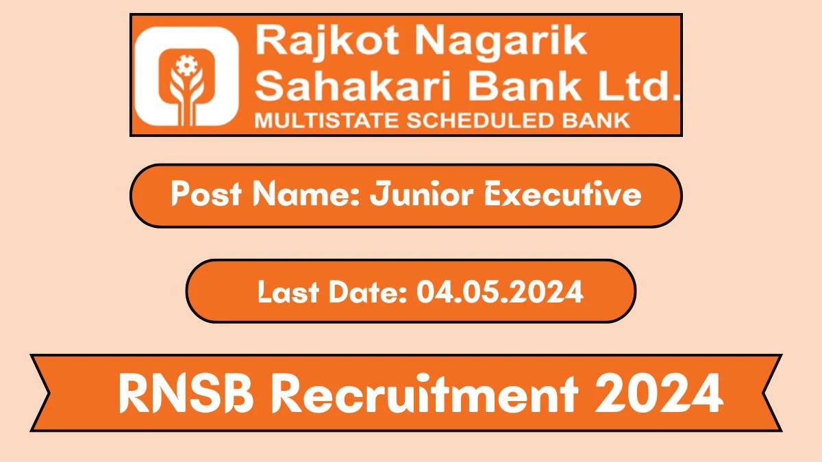 RNSB Recruitment 2024 - Latest Junior Executive on 29 April 2024
