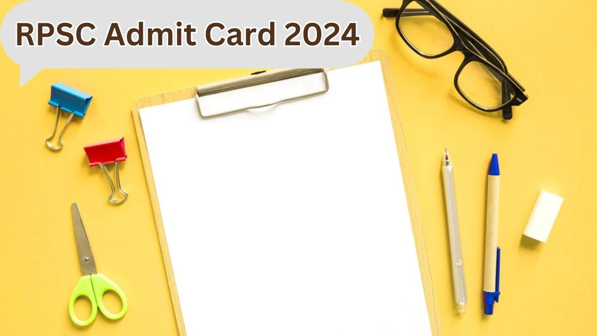 RPSC Admit Card 2024 Released @ rpsc.rajasthan.gov.in Download the Statistical Officer Admit Card Here  - 22 April 2024