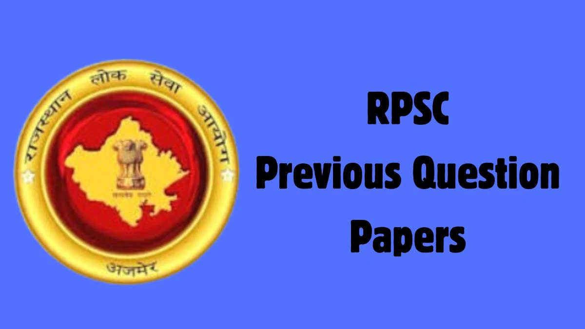 RPSC Previous Question Papers Released Practice Previous Question Papers rpsc.rajasthan.gov.in - 27 April 2024