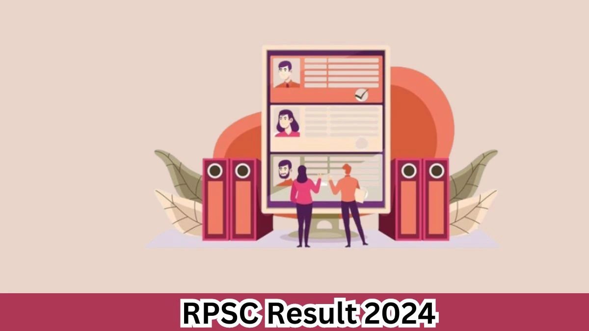 RPSC Result 2024 Announced. Direct Link to Check RPSC School Lecturer Result 2024 rpsc.rajasthan.gov.in - 03 April 2024