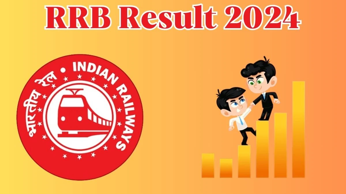 RRB Result 2024 To Be Released at indianrailways.gov.in Download the Result for the Technician - 26 April 2024