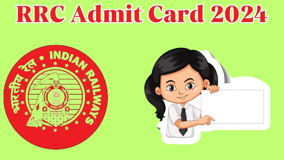RRC Admit Card 2024 Released @ rrcmas.in Download DV-ACT Apprentice Admit Card Here - 27 April 2024