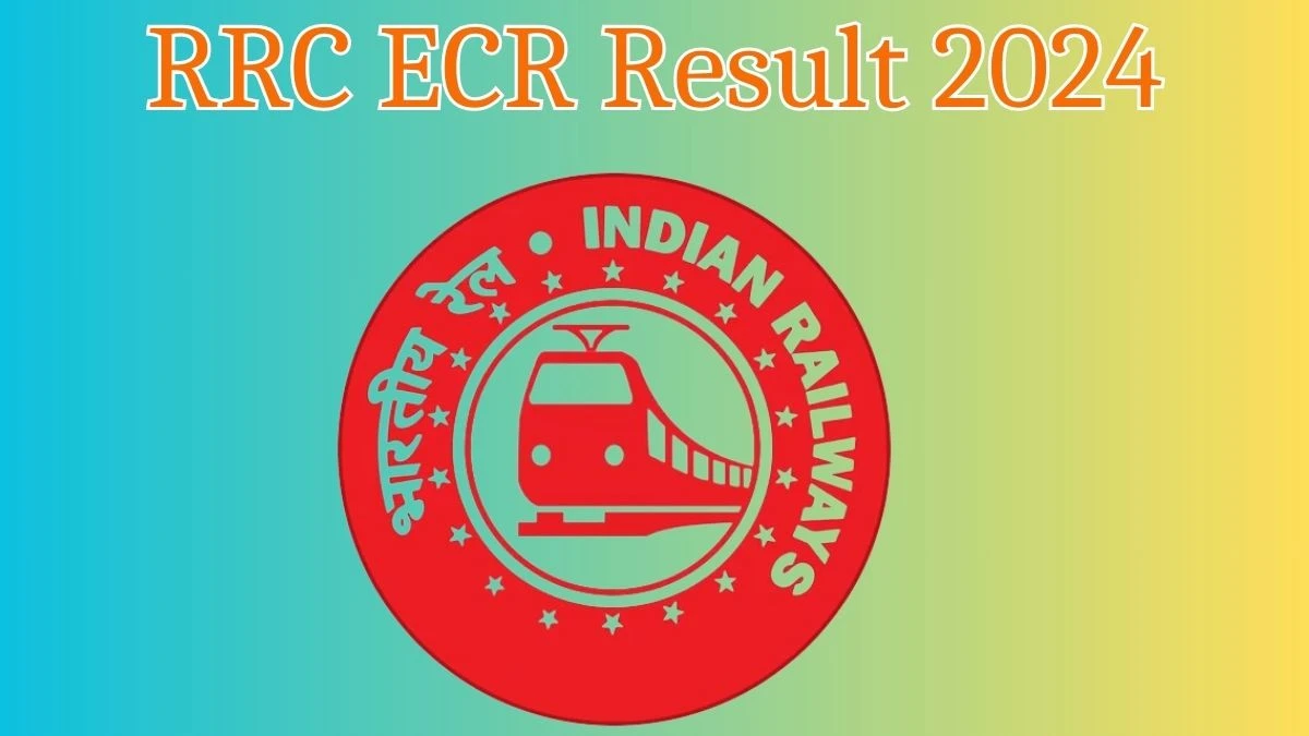 RRC ECR Result 2024 Announced. Direct Link to Check RRC ECR Various Posts  Result 2024 rrcecr.gov.in - 11 April 204