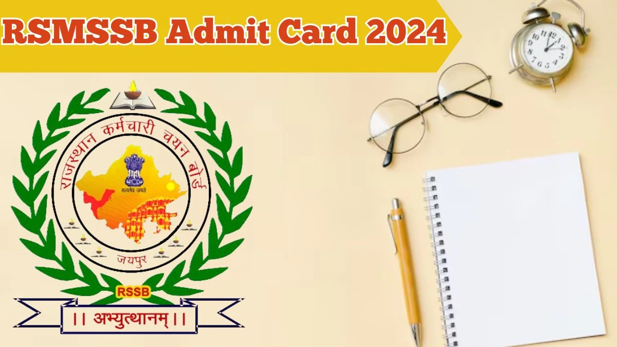 RSMSSB Admit Card 2024 will be announced at rsmssb.rajasthan.gov.in Check Stenographer Hall Ticket, and Exam Date Here - 09 April 2024