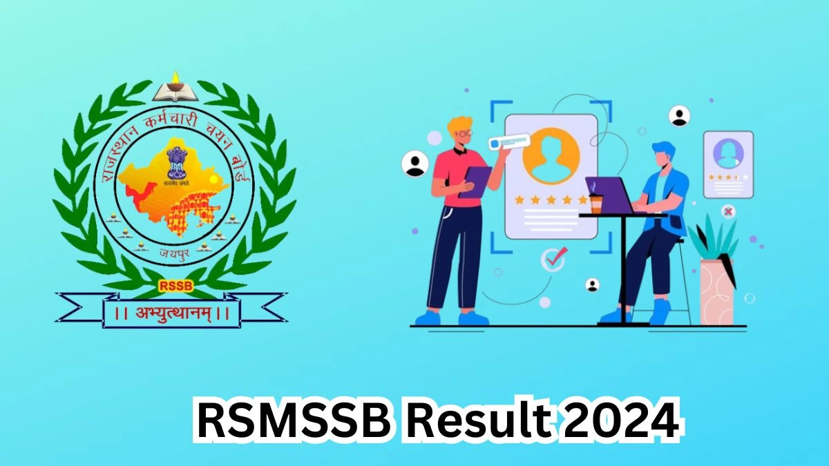 RSMSSB Result 2024 To Be Announced Soon Informatics Assistant @ rsmssb.rajasthan.gov.in check Scorecard, Merit List - 09 April 2024