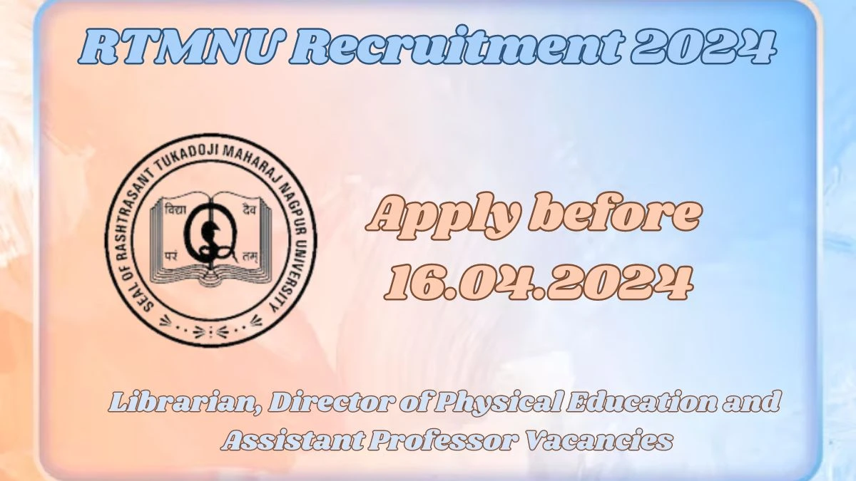 RTMNU Recruitment 2024, Apply for Latest 03 Vacancies