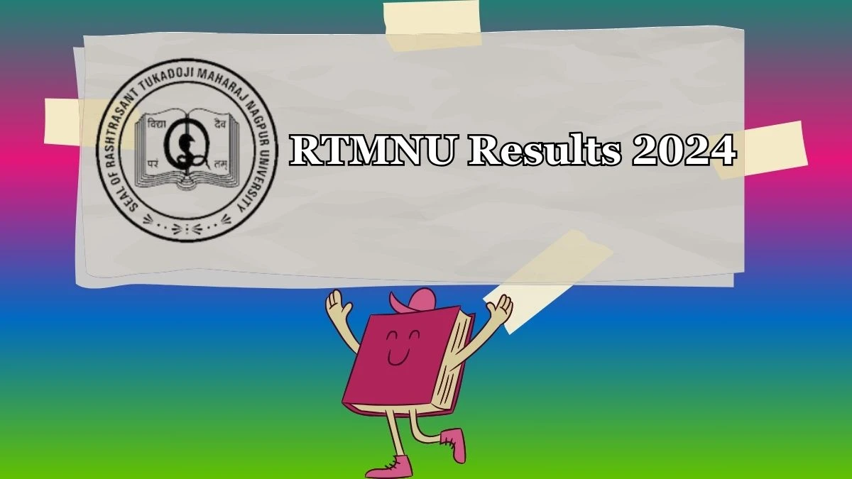 RTMNU Results 2024 (Out) at nagpuruniversity.ac.in Link Here