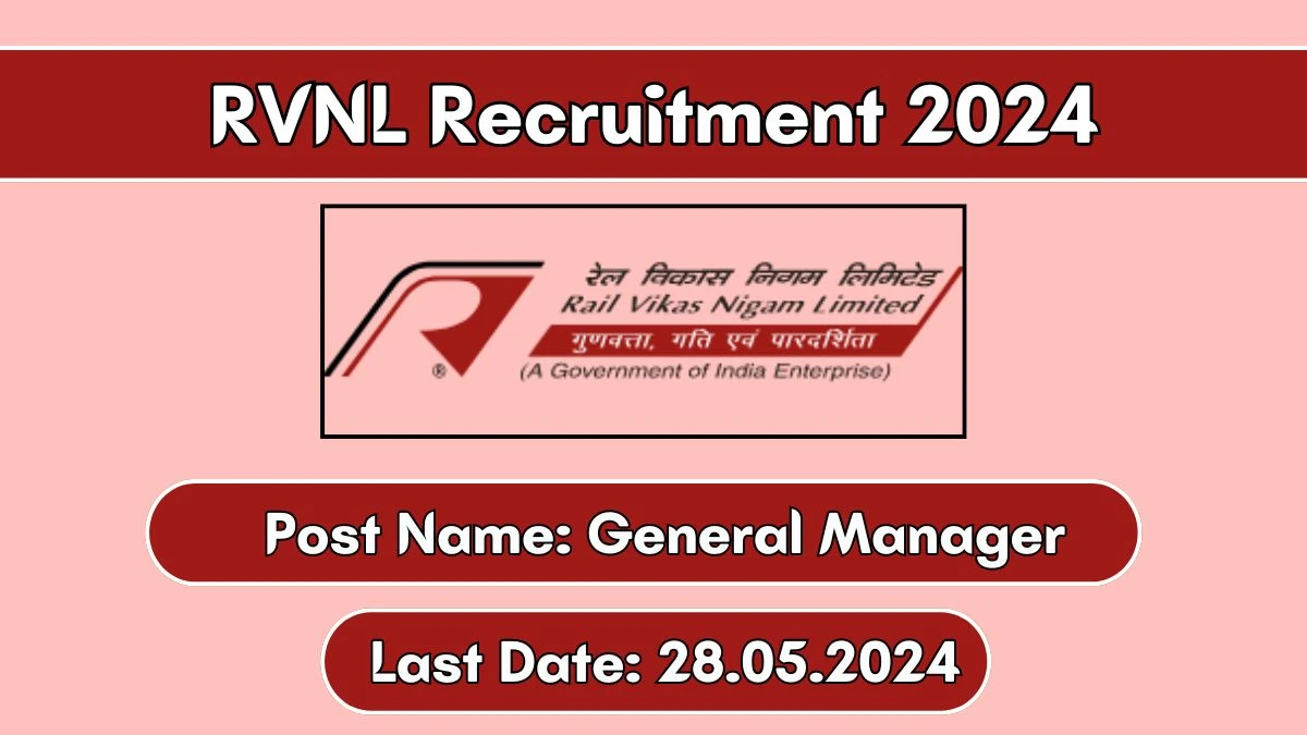 RVNL Recruitment 2024 New Opportunity Out, Check Vacancy, Post, Qualification and Application Procedure