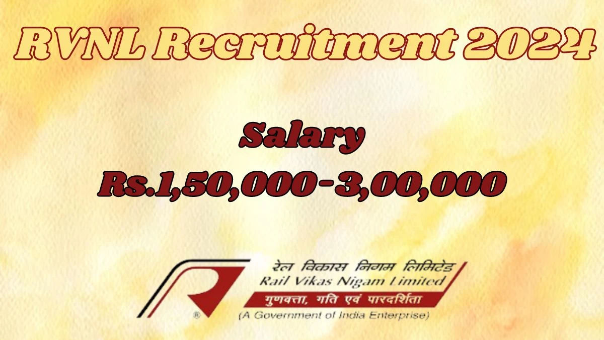 RVNL Recruitment 2024: Salary Up to 3,00,000 Per Month, Check Posts, Vacancies, Age, Qualification And How To Apply