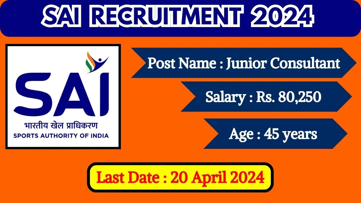 SAI Recruitment 2024 Apply for 05 Junior Consultant Jobs @ sportsauthorityofindia.nic.in