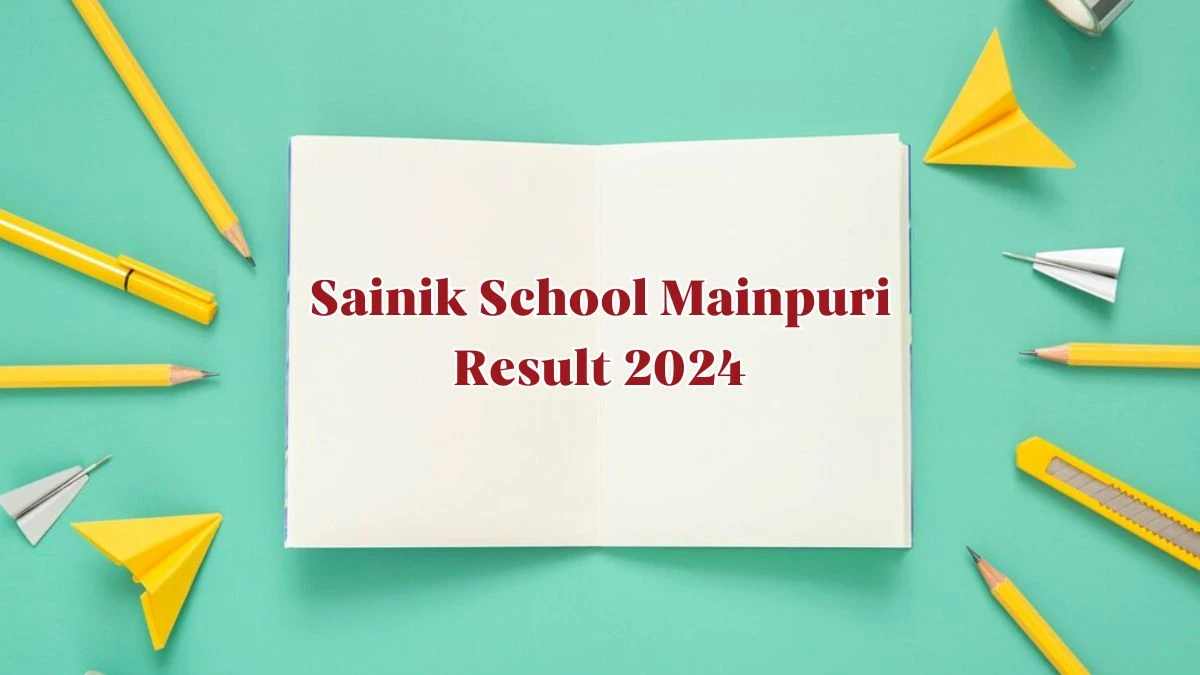 Sainik School Mainpuri Result 2024 Announced. Direct Link to Check ...