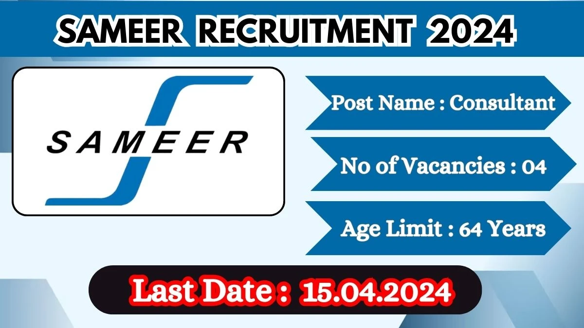 SAMEER Recruitment 2024: New Opportunity Out, Check Vacancy, Post, Age, Qualification and Application Procedure