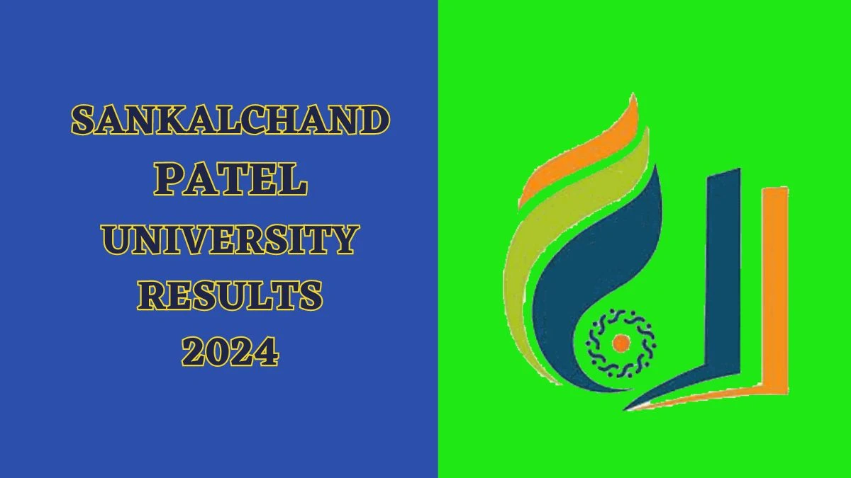 Sankalchand Patel University Results 2024 (Released) at spu.ac.in Check BSc (Nursing)  Sem I, IV  Result 2024