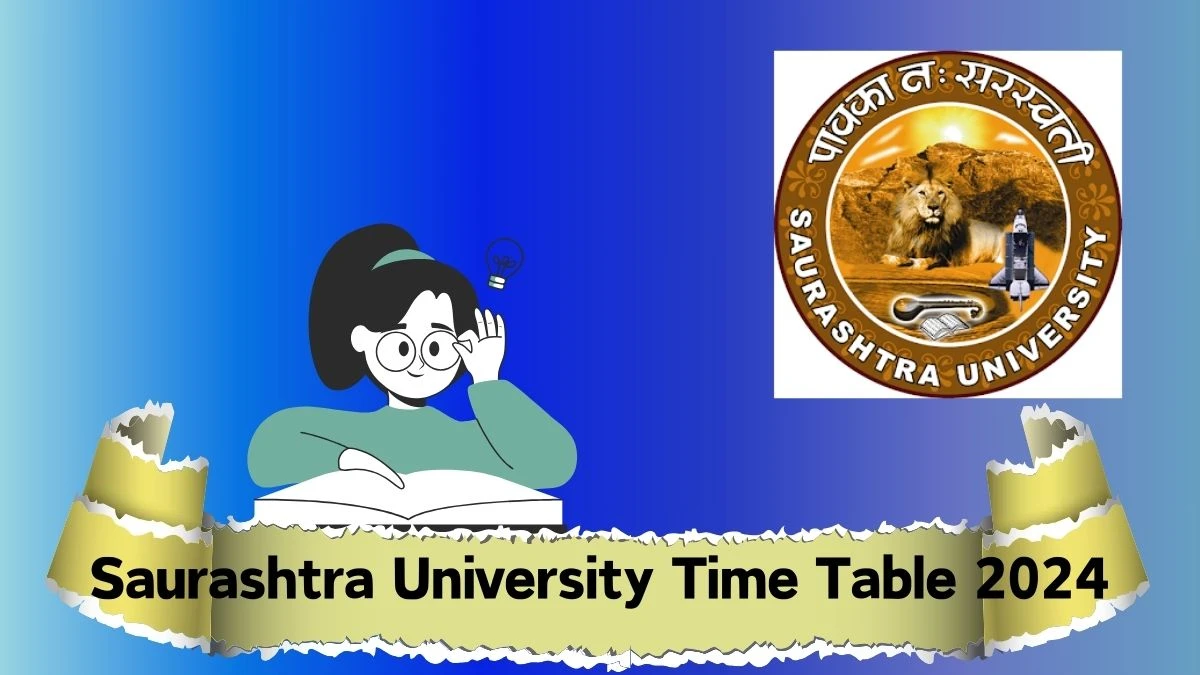 Saurashtra University Time Table 2024 (Out) saurashtrauniversity.edu Download Saurashtra University Date Sheet Here