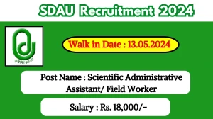 SDAU Recruitment 2024 Walk-In Interviews for Scientific Administrative Assistant/ Field Worker on 13.05.2024