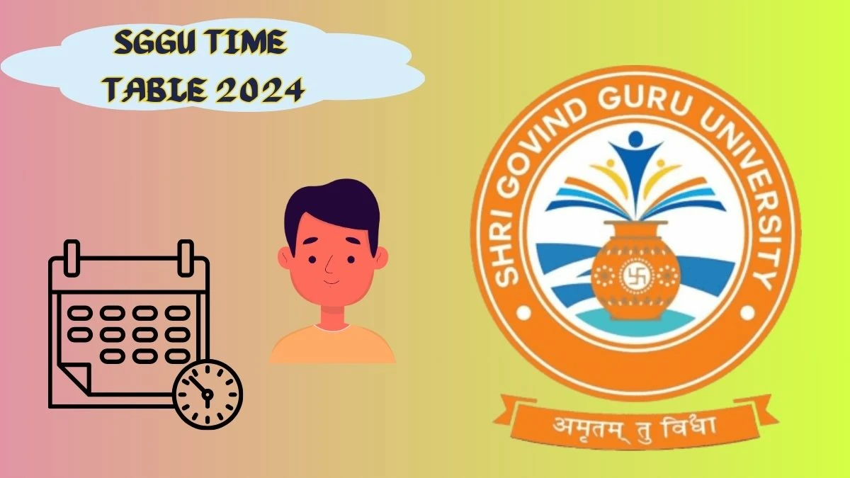 SGGU Time Table 2024 (Link Out) sggu.ac.in Download SGGU Date Sheet Here