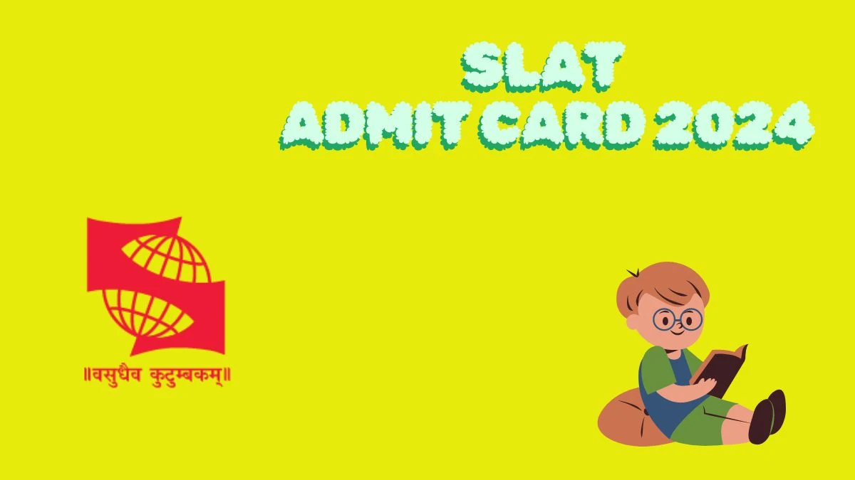 SLAT Admit Card 2024 at set-test.org Download Admit Card Link Here