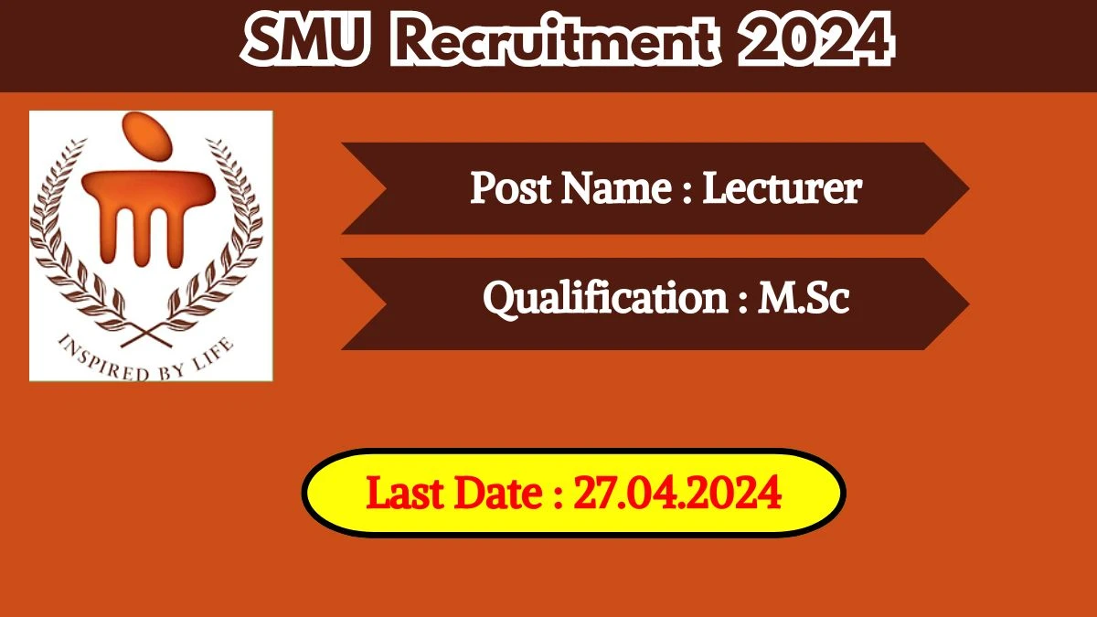 SMU Recruitment 2024 - Latest Lecturer on 23 April 2024