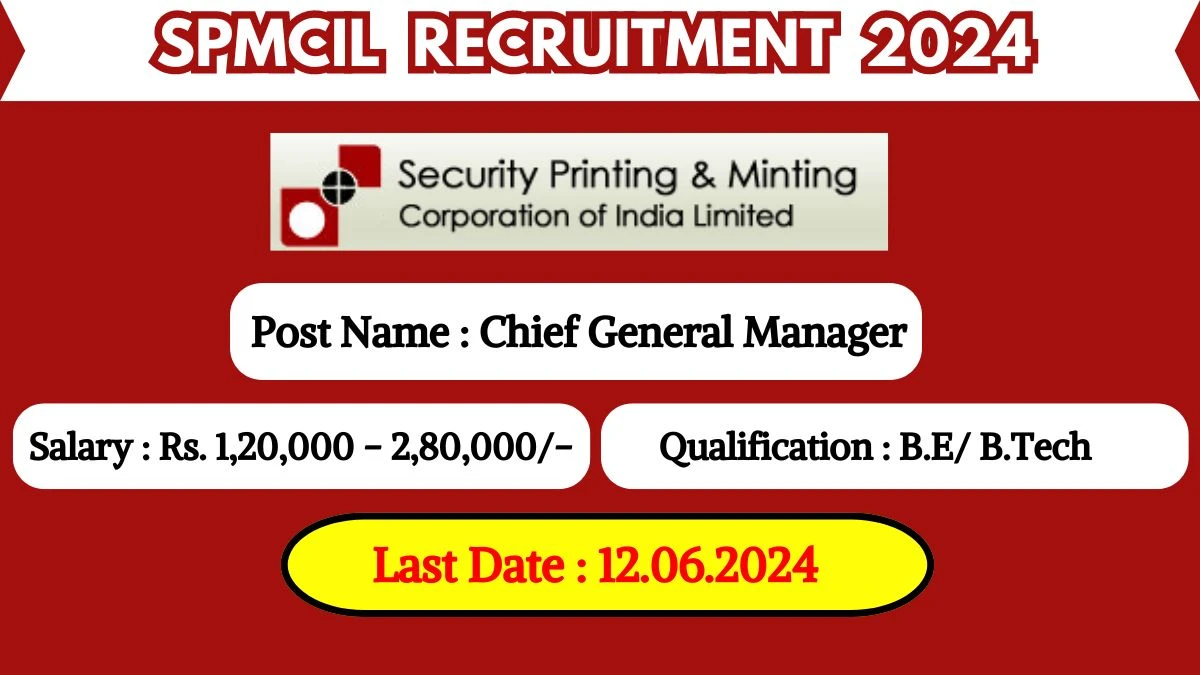 SPMCIL Recruitment 2024 Monthly Salary Up To  2,80,000, Check Posts, Vacancies, Qualification, Age, Selection Process and How To Apply