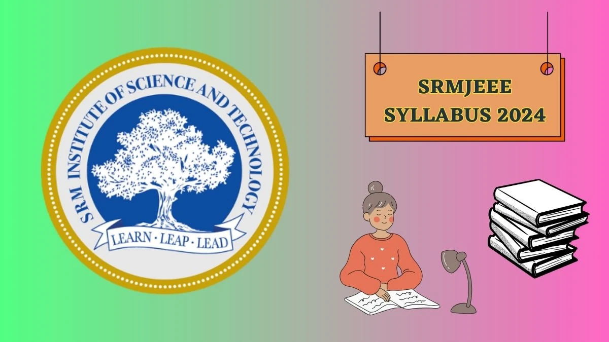 SRMJEEE Syllabus 2024 srmist.edu.in Download Pdf SRMJEEE Syllabus