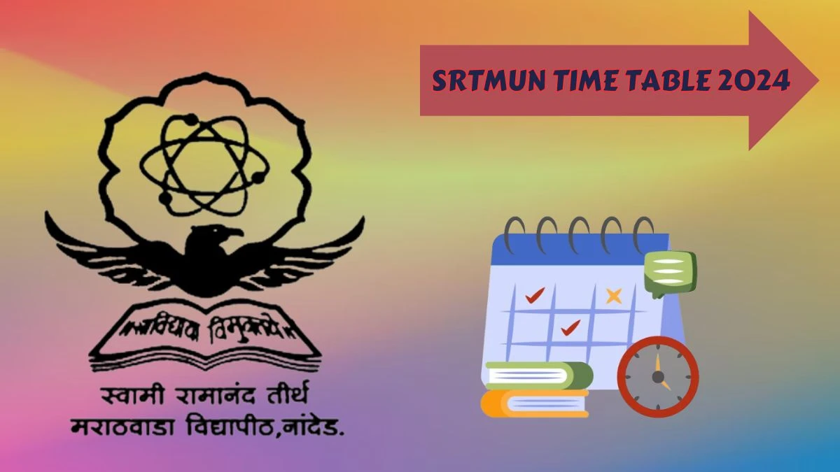 SRTMUN Time Table 2024 (Declared) srtmun.ac.in Download Date Sheet for