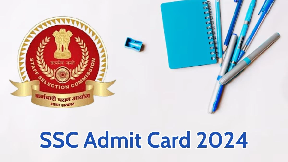 SSC Admit Card 2024 will be released Tier 1 Check Exam Date, Hall Ticket ssc.nic.in - 23 April 2024