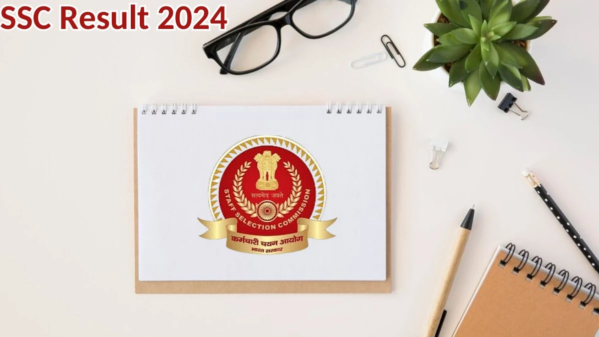 SSC Result 2024 To Be Released at ssc.nic.in Download the Result for the General Duty Constable - 10 April 2024
