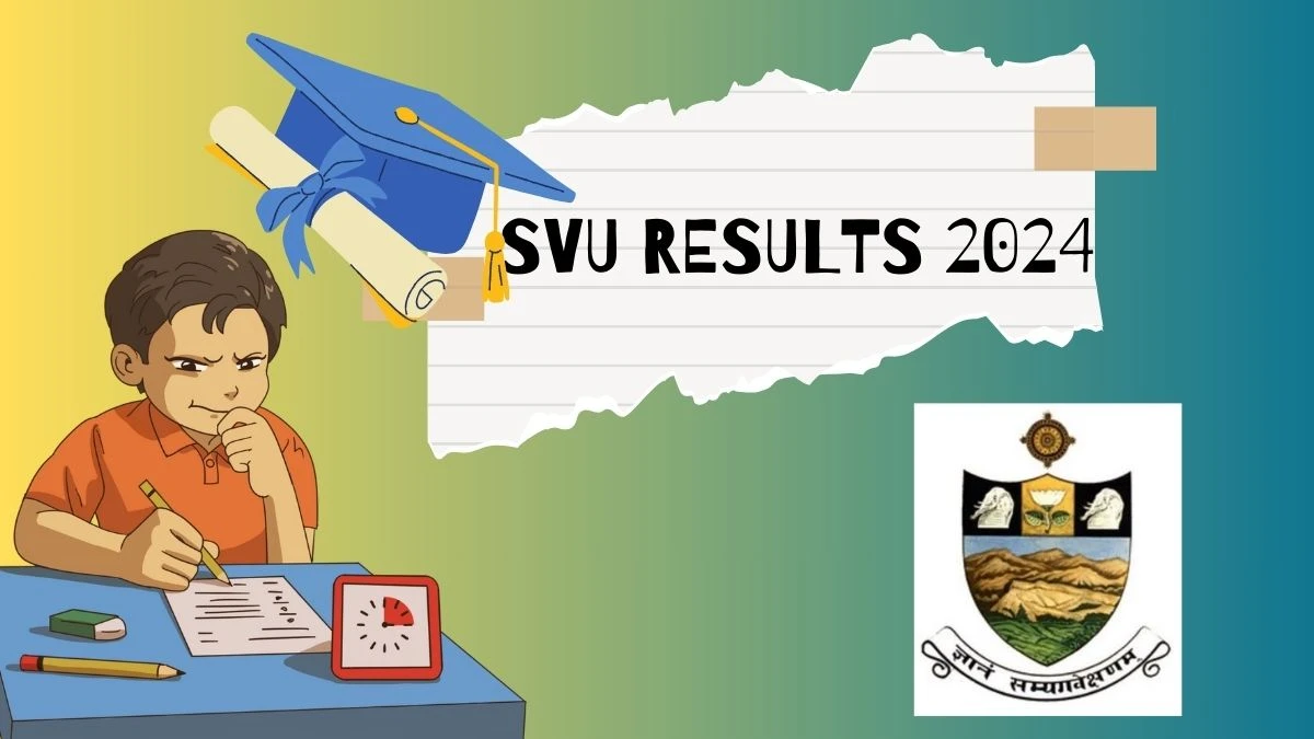 SVU RESULTS 2024 (Announced) at svuniversity.edu.in