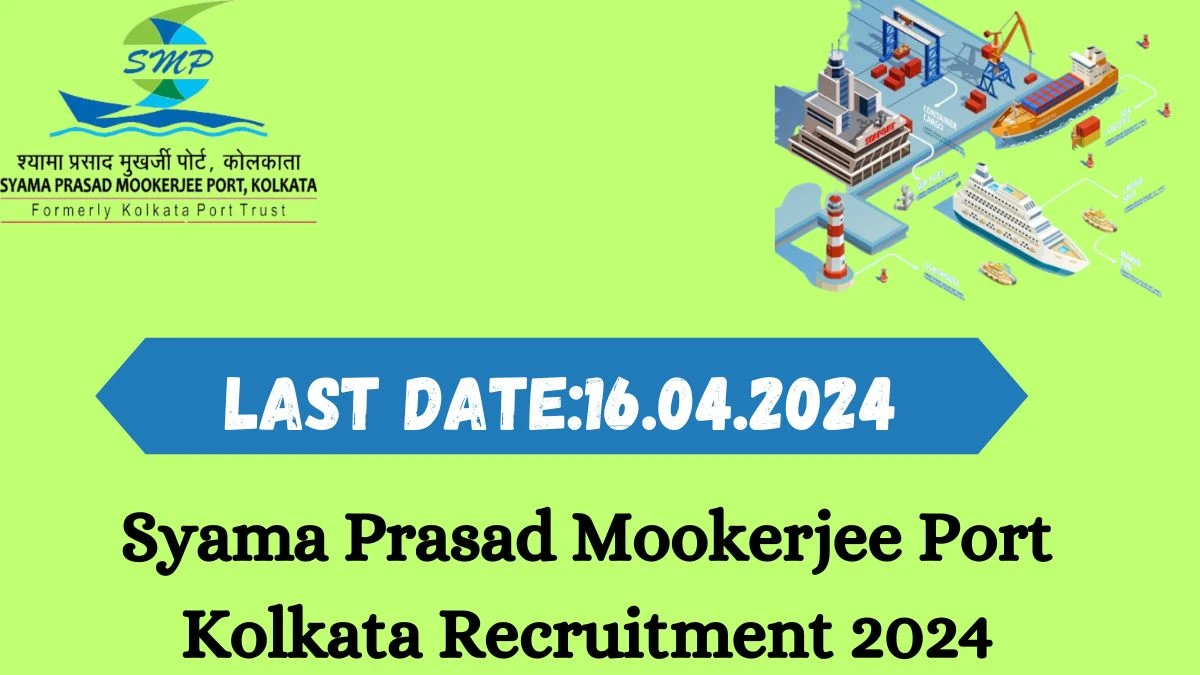 Syama Prasad Mookerjee Port Kolkata Recruitment 2024 - Latest GIS Executive Vacancies on 01 April 2024