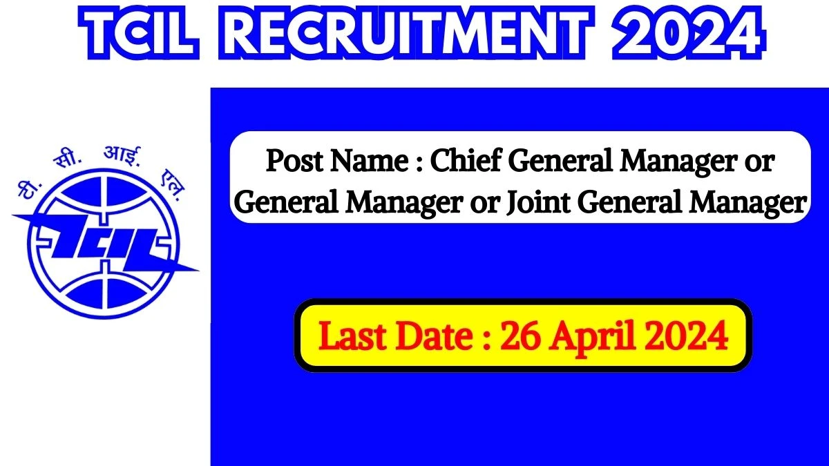 TCIL Recruitment 2024 Notification Out For 04 Vacancies, Check Posts, Qualification, And Other Details