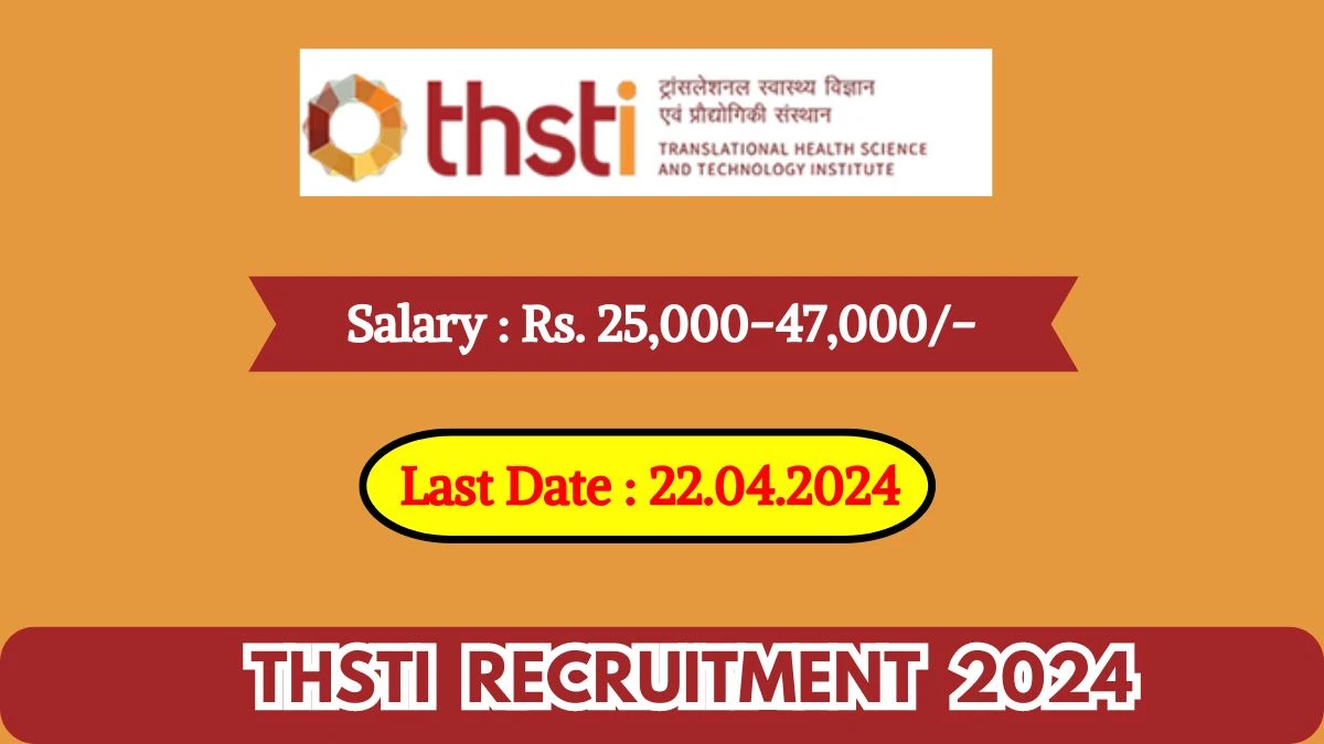 THSTI Recruitment 2024 Check Post, Salary, Age, Qualification And Other Vital Details