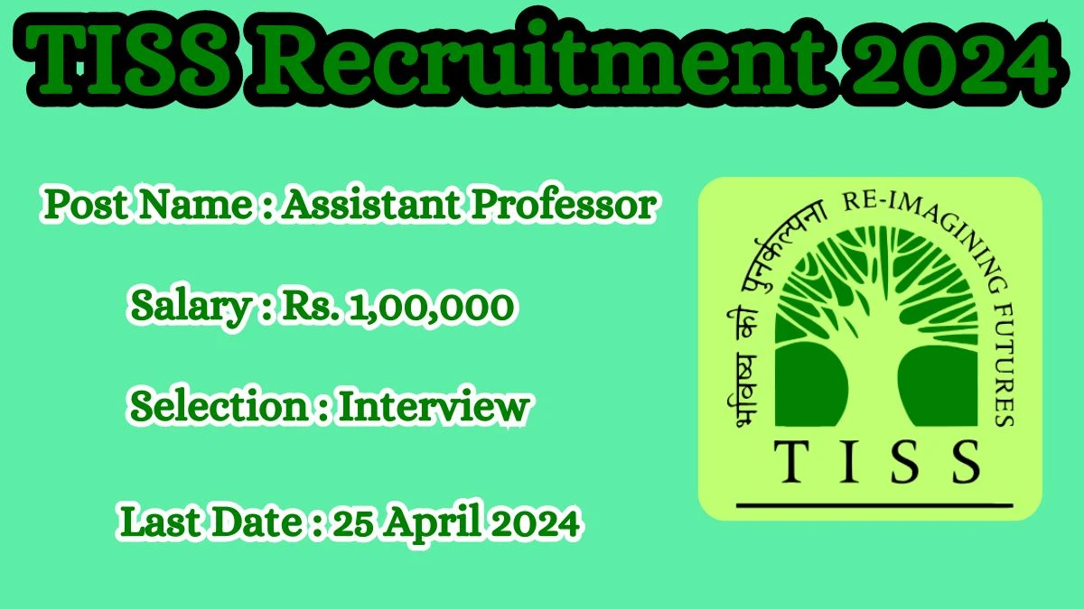 TISS Recruitment 2024 Notification Out For 01 Vacancies, Check Posts, Qualification, Salary And Other Vital Details