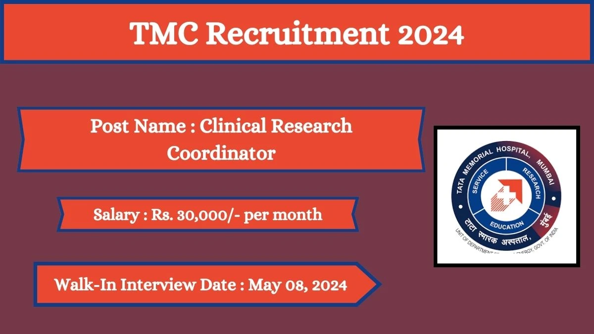 TMC Recruitment 2024 Walk-In Interviews for Clinical Research Coordinator on May 08, 2024
