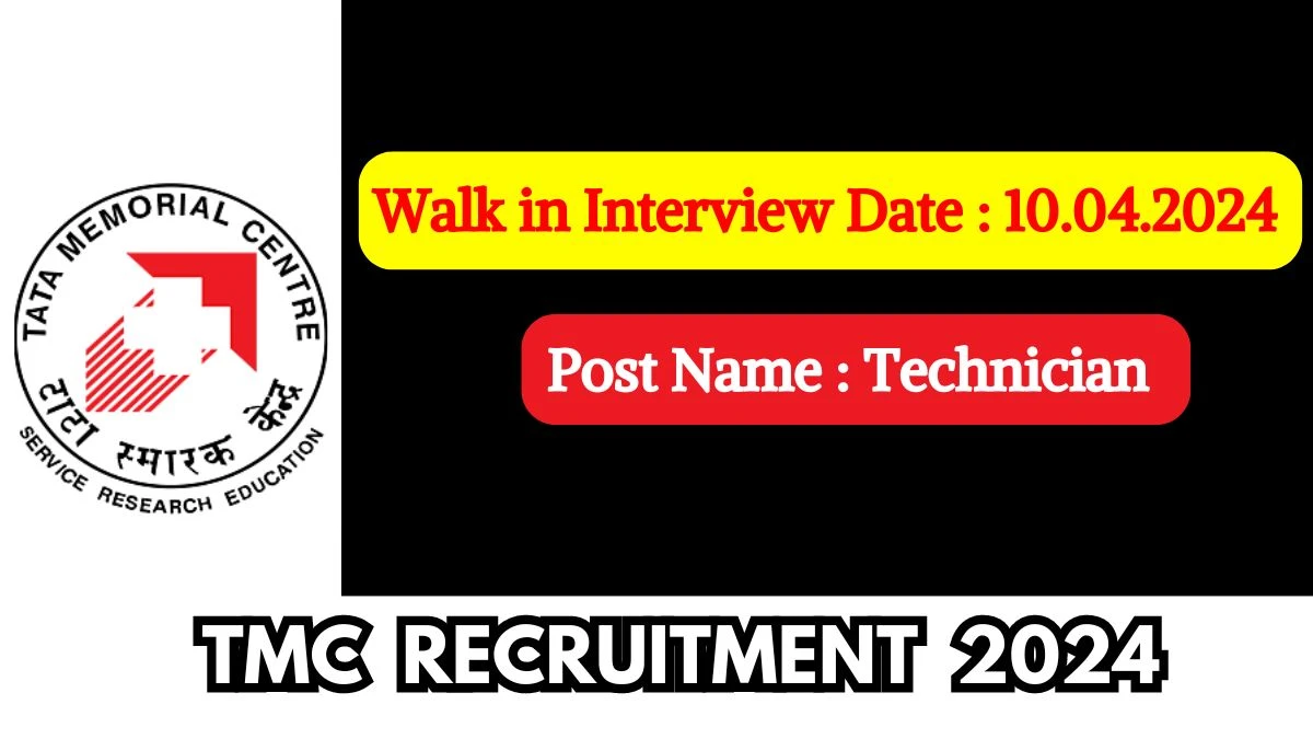 TMC Recruitment 2024 Walk-In Interviews for Technician on 10.04.2024