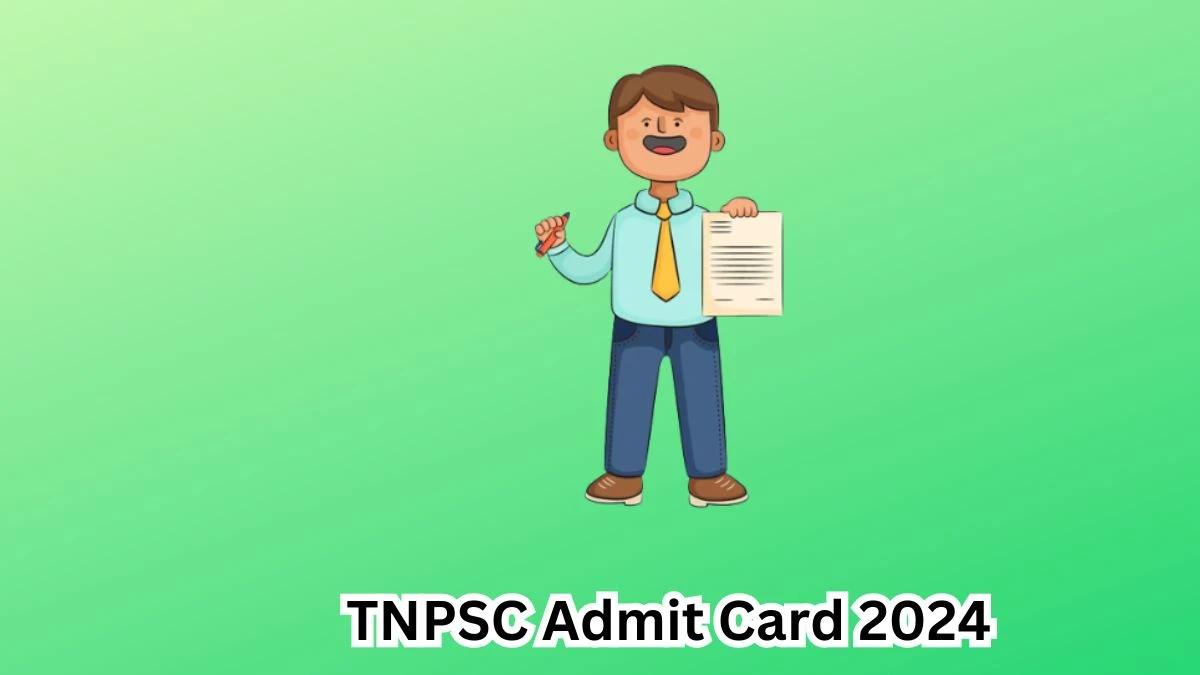 TNPSC Admit Card 2024 will be announced at tnpsc.gov.in Check Deputy Collector and Other Posts Hall Ticket, Exam Date here - 26 April 2024