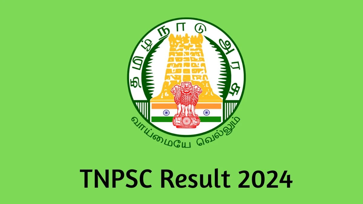TNPSC Result 2024 Announced. Direct Link to Check TNPSC Combined Civil Services Result 2024 tnpsc.gov.in - 04 April 2024