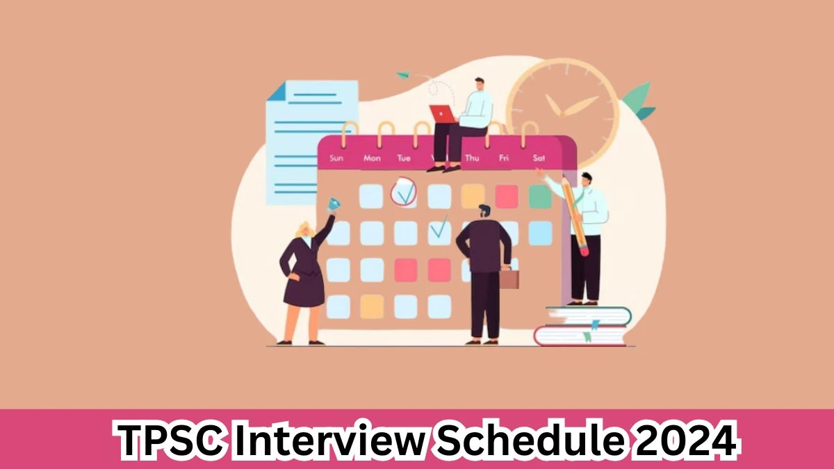 TPSC Interview Schedule 2024 Announced Check and Download TPSC Agriculture Officer and Other Post at tpsc.tripura.gov.in - 04 April 2024