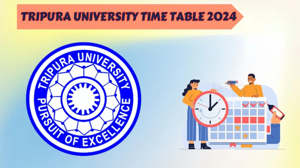 Tripura University Time Table 2024 (Declared) tripurauniv.ac.in Download Tripura University Date Sheet Here