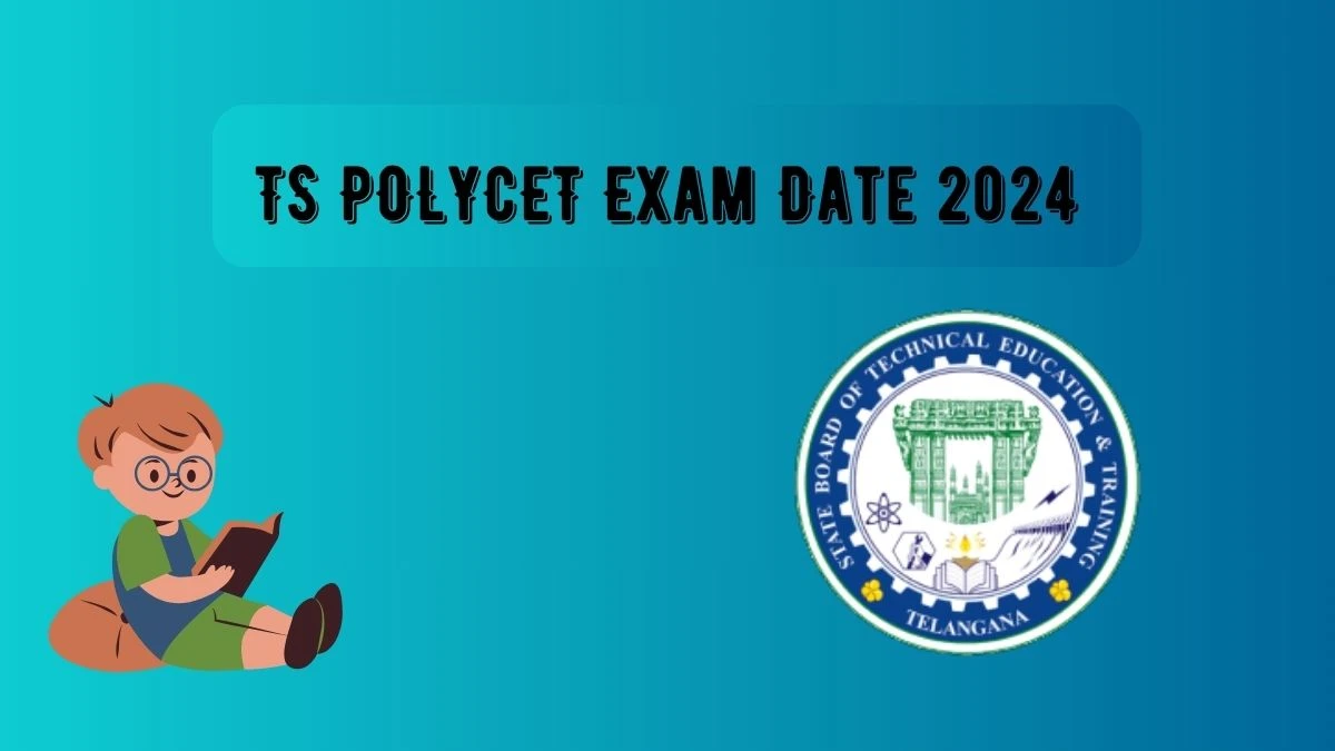 TS POLYCET Exam Date 2024 (Revised) polycet.sbtet.telangana.gov.in Check TS POLYCET Exam Details Here