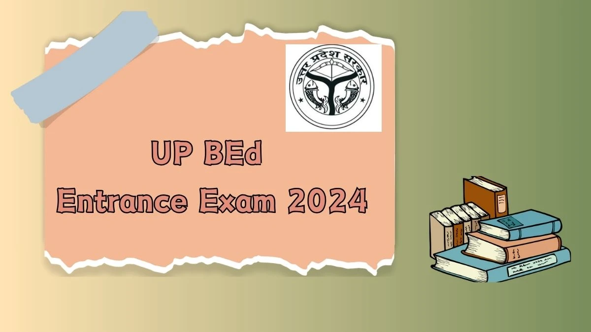 UP BEd Entrance Exam 2024 bujhansi.ac.in Check UP BEd Registration (Extended) Links Here