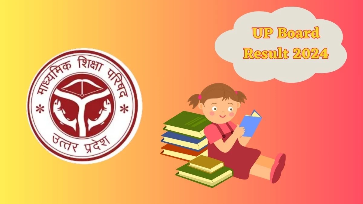 UP Board Result 2024 (Announced Soon) at upmsp.edu.in Check UP Board 10th, 12th Exam Details Here