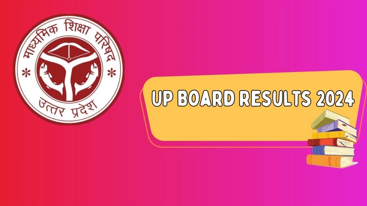 UP Board Results 2024 (Out Soon) upmsp.edu.in