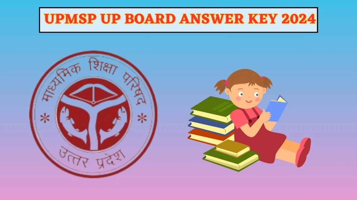 UPMSP UP Board Answer Key 2024 upmsp.edu.in Check UP Board Answer Key