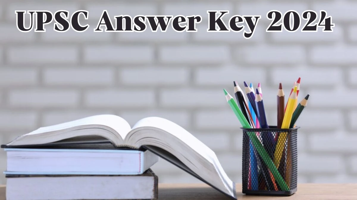 UPSC Answer Key 2024 to be declared at upsc.gov.in, Civil Service Download PDF Here - 30 April 2024