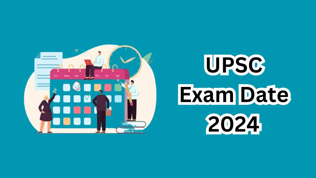 UPSC Exam Date 2024 Check Date Sheet / Time Table of Civil Services upsc.gov.in - 06 April 2024