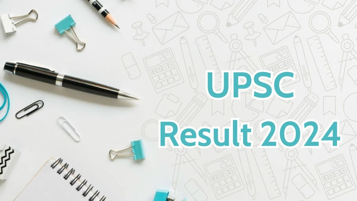 UPSC Result 2024 Announced. Direct Link to Check UPSC Civil Services Result 2024 upsc.gov.in - 17 April 2024