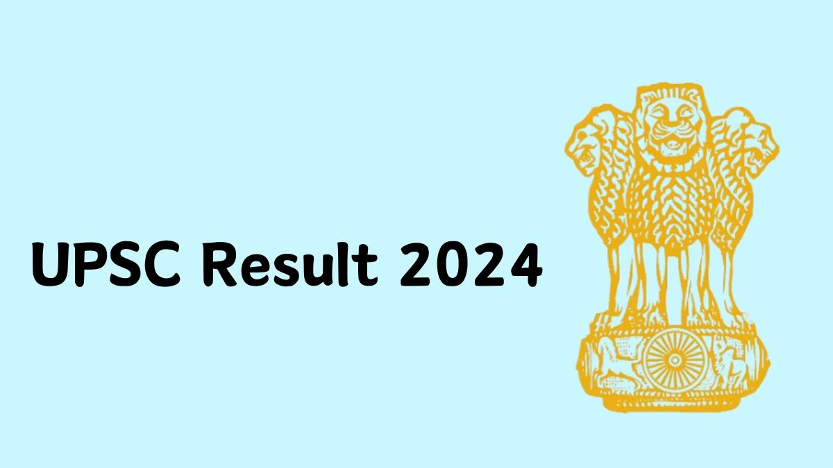 UPSC Result 2024 Announced. Direct Link to Check UPSC Combined Defence Services Result 2024 upsc.gov.in - 24 April 2024