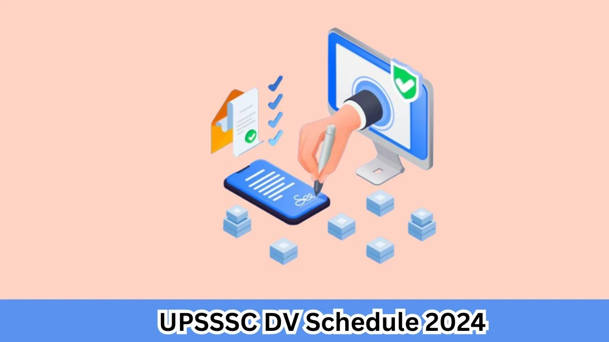 UPSSSC Combined Technical DV Schedule 2024: Check Document Verification Date @ upsssc.gov.in - 2 April 2024